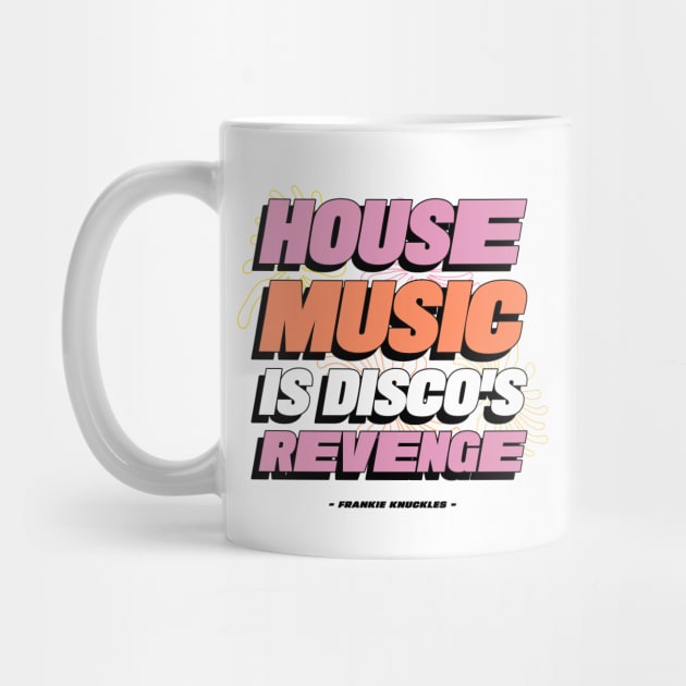 HOUSE MUSIC IS DISCO'S REVENGE (black) by DISCOTHREADZ 